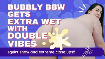 Bubbly BBW Kaylee Gets Extra Wet With Double Vibes