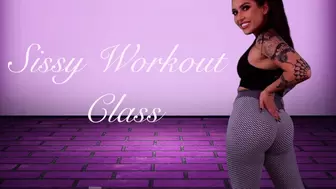 Sissy Work-out Class