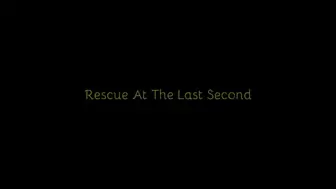 200 - Rescue At The Last Second (720p)