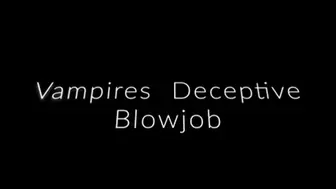 Vampire in Reds Deceptive Blowjob