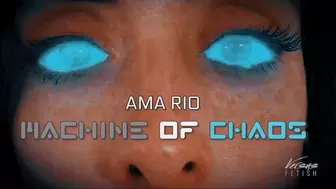 Machine Of Chaos - Ama Rio - HD 1080p MP4