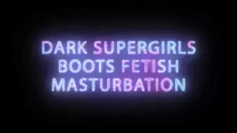 Dark Supergirl masturbates in pantyhose and Boots