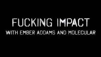 Fucking Impact with Ember Addams