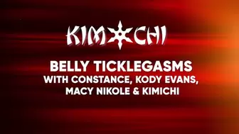 Belly Ticklegasms with Constance, Kody Evans, Macy Nikole & Kimichi