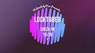 Locktober Check-in 10-28