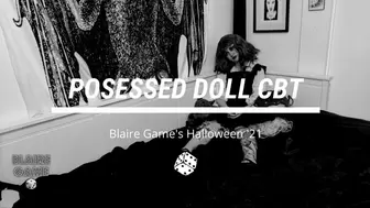 Posessed Doll CBT Halloween '21