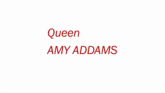 QUEEN AMY ADDAMS FACE SITTING SLAVE WITH PANTY PART 1