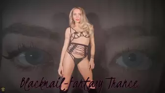 Blackmail-fantasy Trance