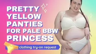 Pretty Yellow Panties for Pale BBW Princess