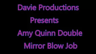 Amy Quinns Mirror Double Blow Job