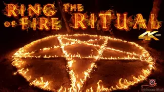 Ring of Fire - The Ritual (4K)