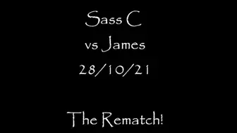 Sass C vs James 28th Oct 2021 - Rematch