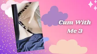 Cum With Me 3