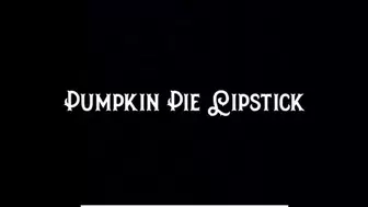 Pumpkin Pie Lipstick