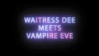 Waitress Dee Williams Drained by The Vampire Eve