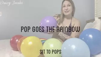 Pop Goes the Rainbow! (sit to pops)