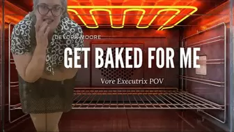 Get Baked for ME Vore Executrix POV