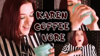 Karen Coffee Vore