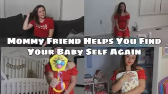 Step-Mommy Friend Helps You Find Your Baby Self Again