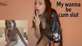 My wanna be cum slut
