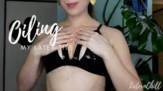 Oiling my Latex tits