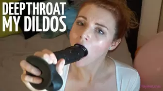 Deepthroat My Dildos