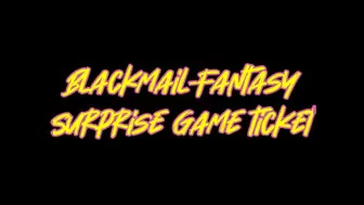 Surprise blackmail-fantasy game - interactive game