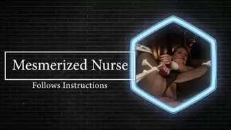 New Mesmerized Nurse Obeys Orders