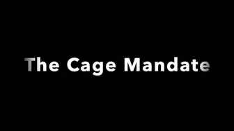 The Cage Mandate