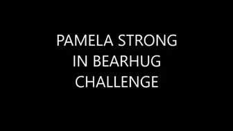 PAMELA IN BEARHUG CHALLENGE