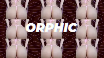 Orphic ORGASMS