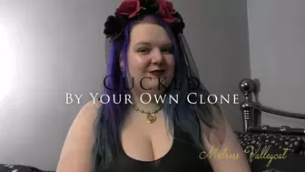 Cucked By Your Own Clone