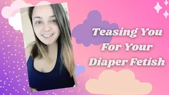 Teasing You For Your Diaper Fetish