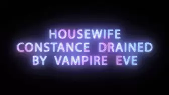 Housewife Constance is Drained by Vampire