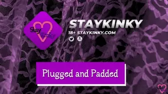 StayDiapered - Plugged and Padded 4K