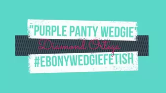 Purple Panty Wedgie