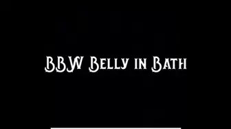 BBW Belly in Bath