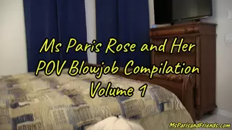 Ms Paris Rose and Her POV Blowjob Compilation Volume 1