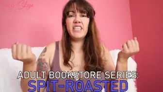 Adult Bookstore Series - Spit Roasted