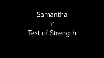 SAMANTHA IN NEW TEST OF STRENGTH CHALLENGE