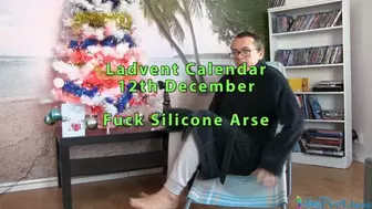 Ladvent Calendar 12th December - Fuck Silicone Arse