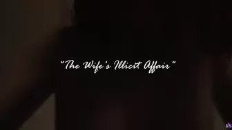 The Wife's Illicit Affair 4K HDR