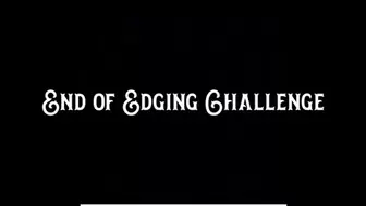 End of Edging Challenge