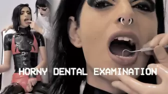 Horny Oral Examination