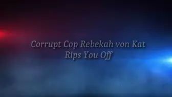 Corrupt Cop Rips You Off