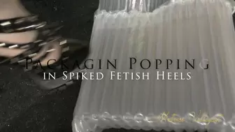 Packaging Popping in Spiked Fetish Heels (wmv)