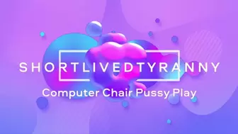 Computer Chair Pussy Play