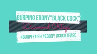 Burping Ebony Black Cock