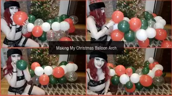 Making My Christmas Balloon Arch