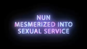 Nun Evangeline mesmerized to service Pornographer